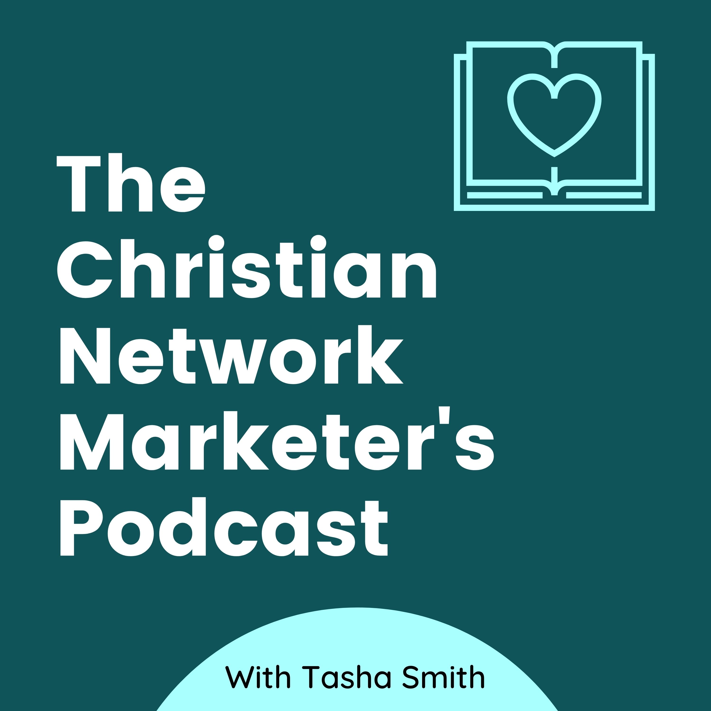 The Christian Network Marketer\'s Podcast